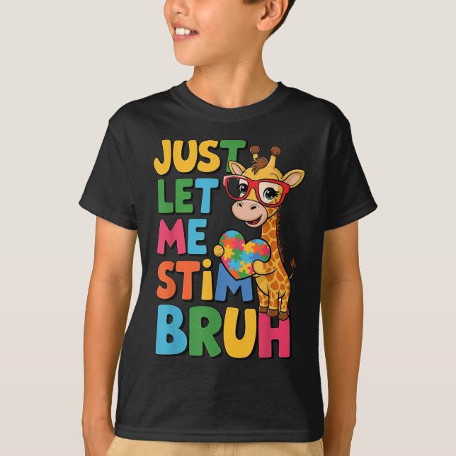 Just Let Me Stim Bro Boys Autistic Giraffe Autism  T-Shirt (Front)