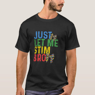 Just Let Me Stim Bro Coquette Bow Funny Autism Awa T-Shirt