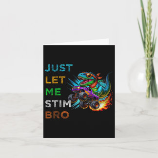 Just Let Me Stim Bro Dinosaur Monster Truck Autism Card