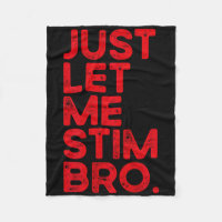 Just Let Me Stim Bro Funny Autism Awareness Men Wo