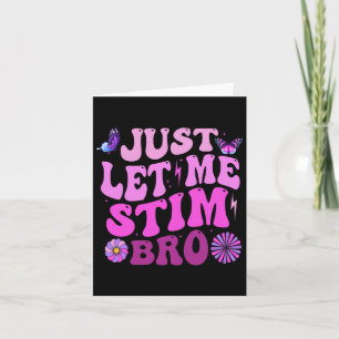Just Let Me Stim Bro Kids Boys Funny Autism Awaren Card