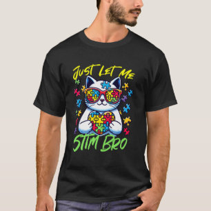 Just Let Me Stim Bro Kids Boys Funny Cat Autism Aw T-Shirt