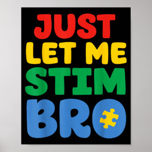 Just Let Me Stim Kids Shirt Autism Awareness Poster