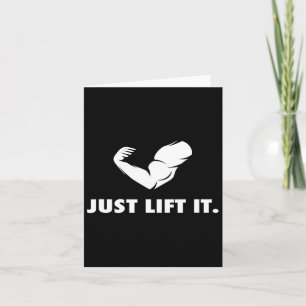 Just Lift It Motivational Bodybuilding Workout For Card