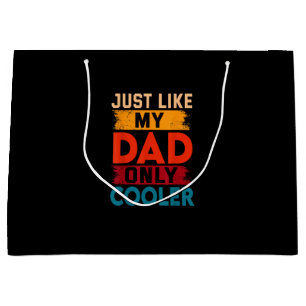 Just Like My Dad Only Cooler Large Gift Bag