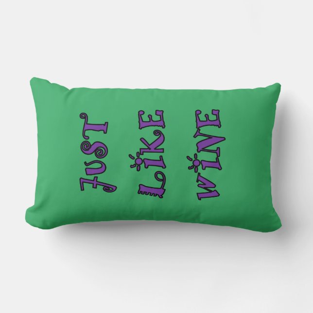JUST LIKE WINE Pillow (Front)