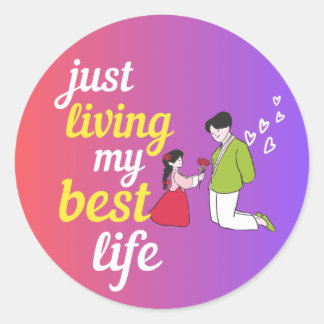 Just Living My Best Life Cute Romantic Couple Quot Classic Round Sticker