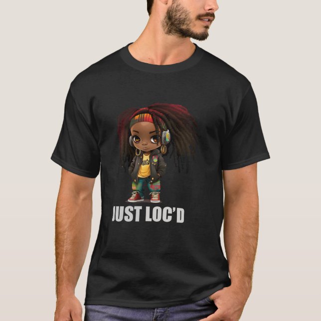Just Loc d T-Shirt (Front)