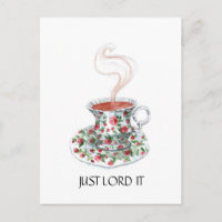 Just lord it, tea slogan, vintage tea cup roses