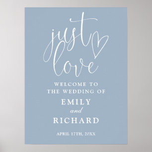Just Love Dusty Blue Wedding Welcome Sign