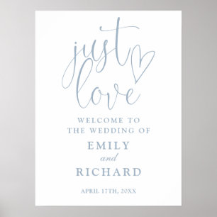 Just Love Dusty Blue Wedding Welcome Sign