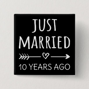 Just Married 10 Years Ago I 15 Cm Square Badge