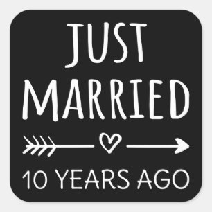 Just Married 10 Years Ago I Square Sticker