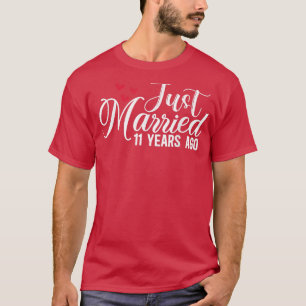 Just Married 11 Years Ago Matching 11th Wedding An T-Shirt