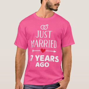 Just married 17 years ago for 17th wedding anniver T-Shirt