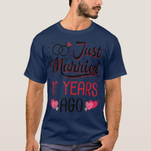 Just Married 17 Years Ago Wedding Anniversary Husb T-Shirt