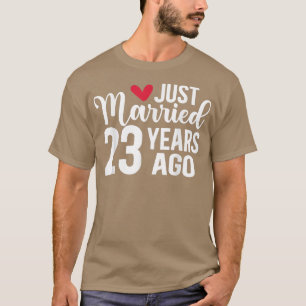 Just Married 23 Years Ago Matching 23rd Wedding An T-Shirt
