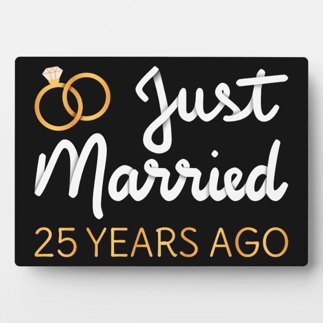 Just Married 25 Years Ago IV Plaque (Front)