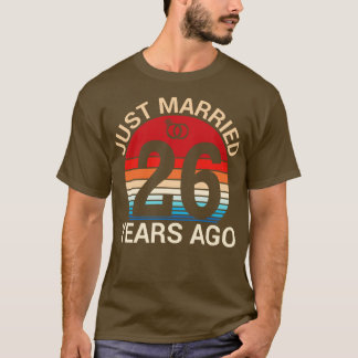 Just Married 26 Years Ago Hus Wife Married Anniver T-Shirt