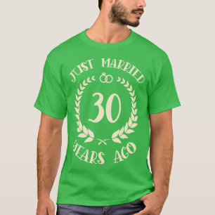 Just Married 30 Years Ago 30th Wedding Anniversary T-Shirt