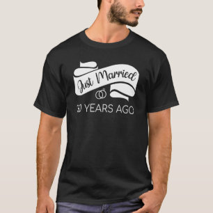 Just Married 30 Years Ago 30th Wedding Anniversary T-Shirt