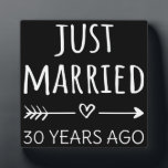 Just Married 30 Years Ago I Plaque<br><div class="desc">Cute design, perfect for anyone who's been married for 30 years and to a wedding vow renewal ceremony. It makes a great matching outfit for couples! 'Just Married 30 Years Ago' quote for a couple who got married 30 years ago or a couple renewing wedding vows on their wedding anniversary....</div>