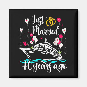 Just Married 40 Years Ago 40th Anniversary Cruise  Magnet