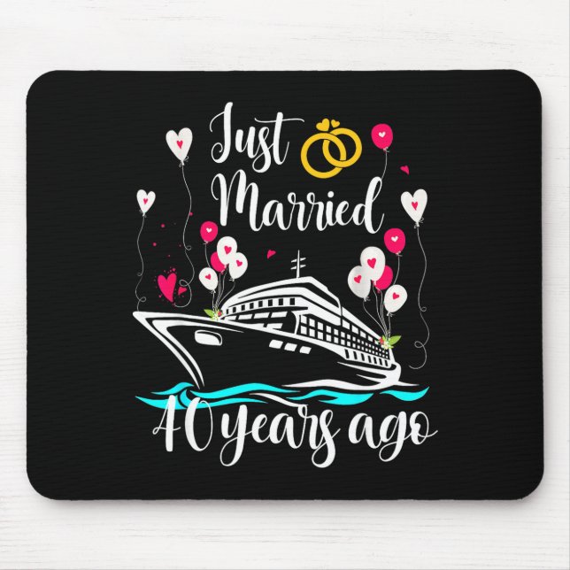 Just Married 40 Years Ago 40th Anniversary Cruise  Mouse Pad (Front)