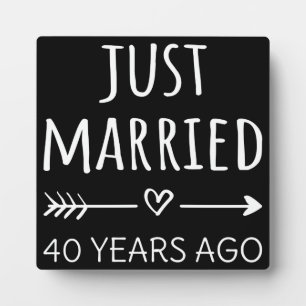 Just Married 40 Years Ago I Plaque
