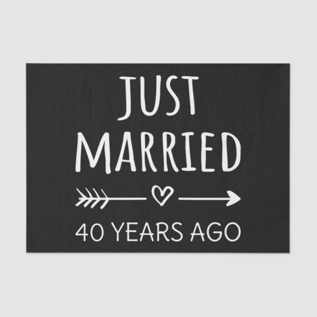  Just Married 40 Years Ago I Tissue Paper (Front)