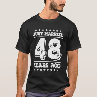 Just Married 48 Years Ago 48Th Wedding Anniversary T-Shirt