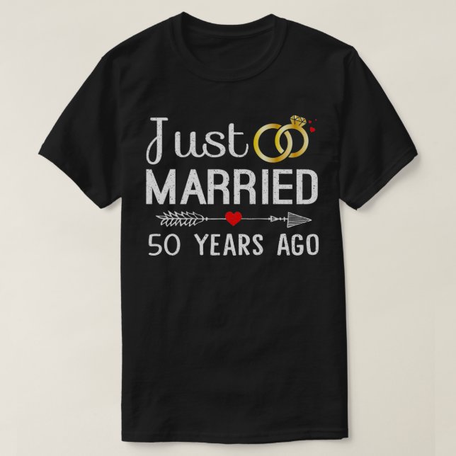 Just Married 50 Years Ago 50th Anniversary Gift fo T-Shirt (Design Front)