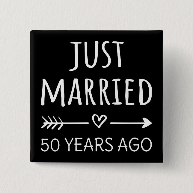 Just Married 50 Years Ago I 15 Cm Square Badge (Front)