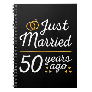 Just Married 50 Years Ago II Notebook