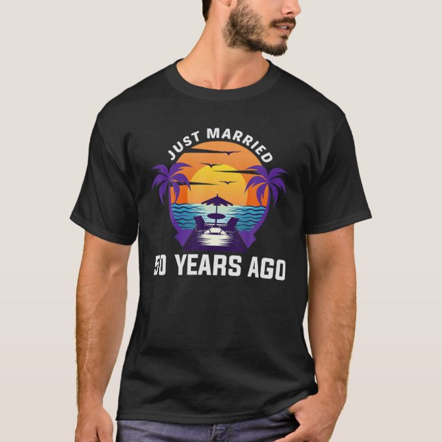 Just Married 50 Years Ago Matching 50Th Wedding An T-Shirt (Front)