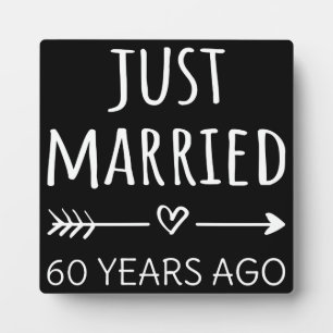Just Married 60 Years Ago I Plaque