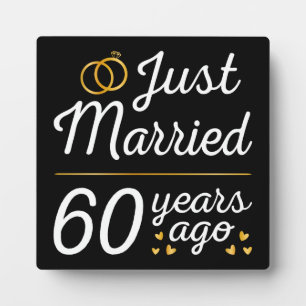 Just Married 60 Years Ago II Plaque
