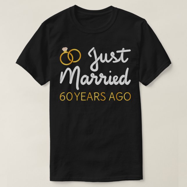Just Married 60 Years Ago IV T-Shirt (Design Front)