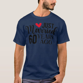 Just Married 60 Years Ago Matching 60th Wedding An T-Shirt