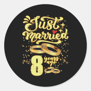 Just Married 8 Years Ago 8th Wedding Anniversary  Classic Round Sticker