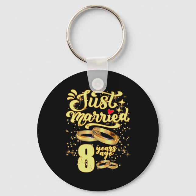 Just Married 8 Years Ago 8th Wedding Anniversary  Key Ring (Front)