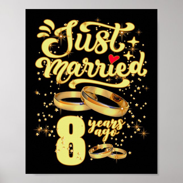 Just Married 8 Years Ago 8th Wedding Anniversary  Poster (Front)