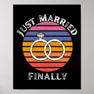 Just Married Finally Married Funny Bride Groom Hon Poster