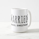 Just Married to my Highschool Sweetheart Coffee Mug<br><div class="desc">"Just Married! to my Highschool sweetheart" Romantic Quote Typography Honeymoon Mug for the Newly Weds :)</div>