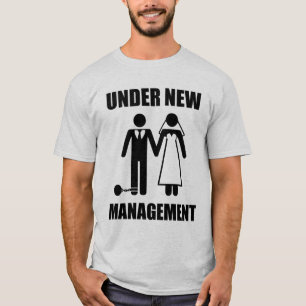 Just Married, Under New Management T-Shirt