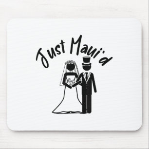 Just Mauid Honeymoon Couples Bride Groom Hawaii Ma Mouse Pad