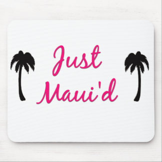 Just Maui'd Mousepad