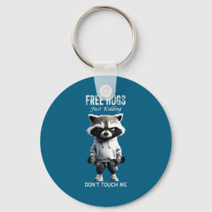 Just Me Hugs Kidding Don' Touch Racoon Key Ring