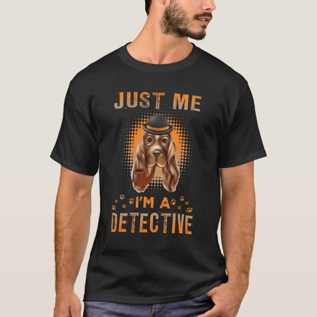 Just Me I'm A Detective Funny Irish Setter Detecti T-Shirt (Front)