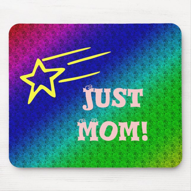 Just Mom Superstar Mouse Pad (Front)